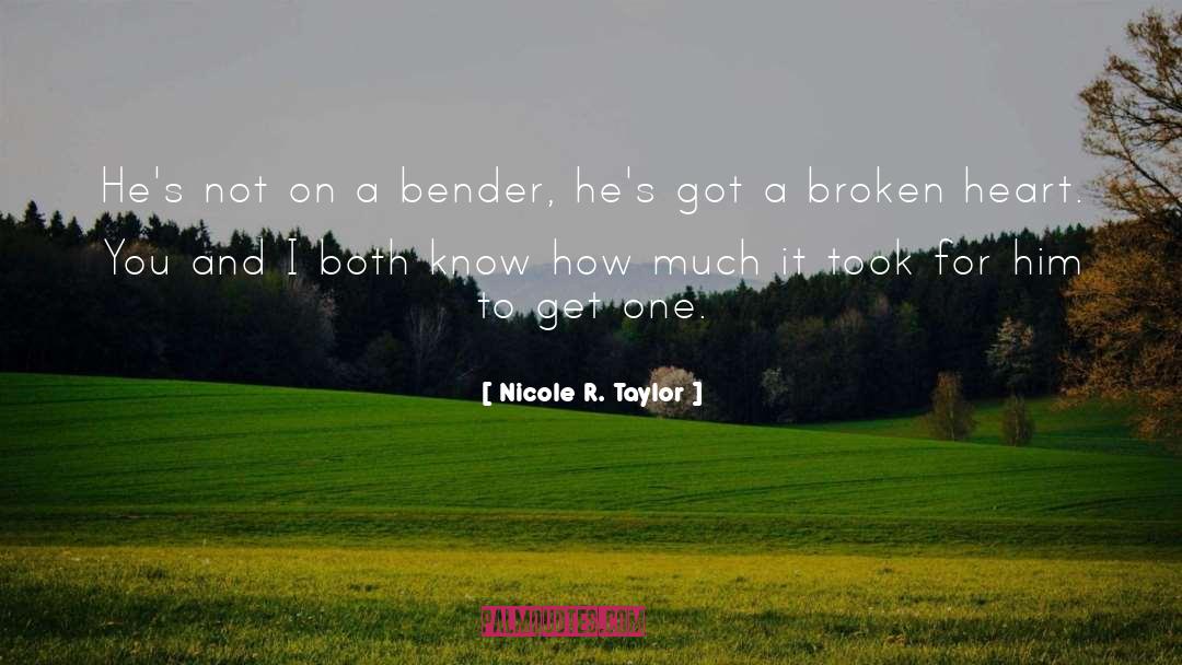 A Broken Heart quotes by Nicole R. Taylor