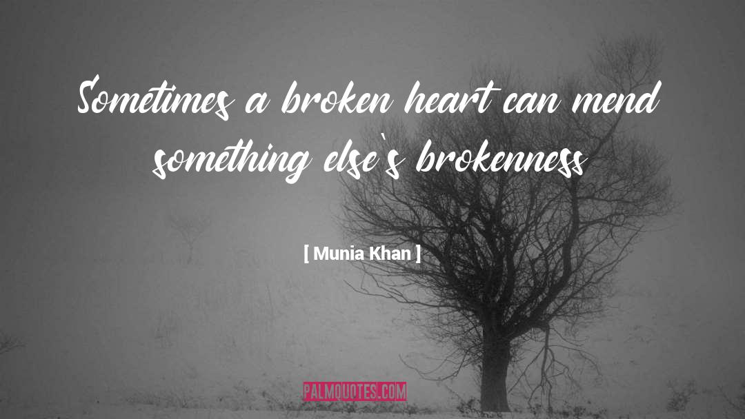 A Broken Hearted Woman quotes by Munia Khan