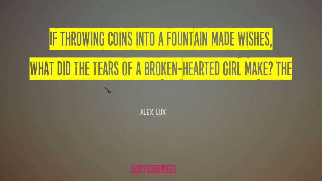 A Broken Hearted Woman quotes by Alex Lux