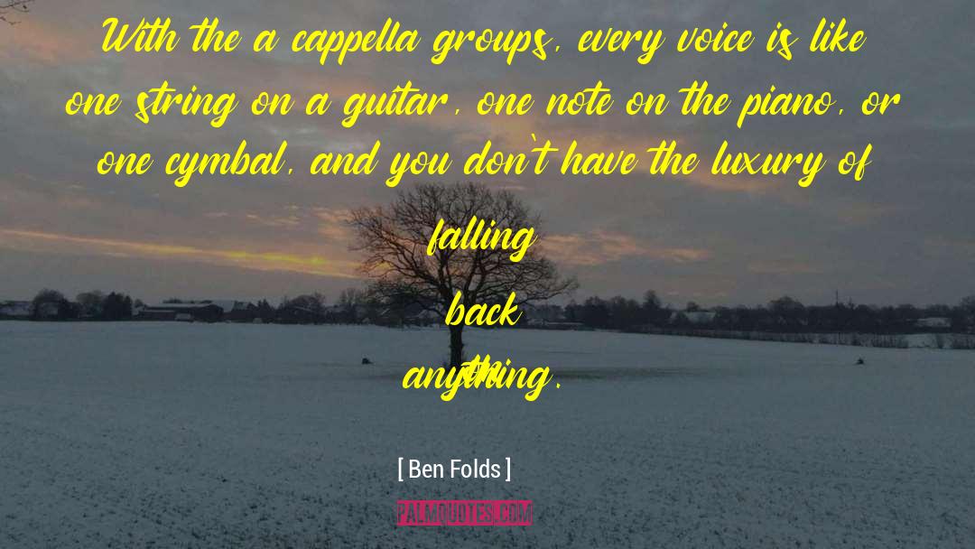 A Cappella quotes by Ben Folds