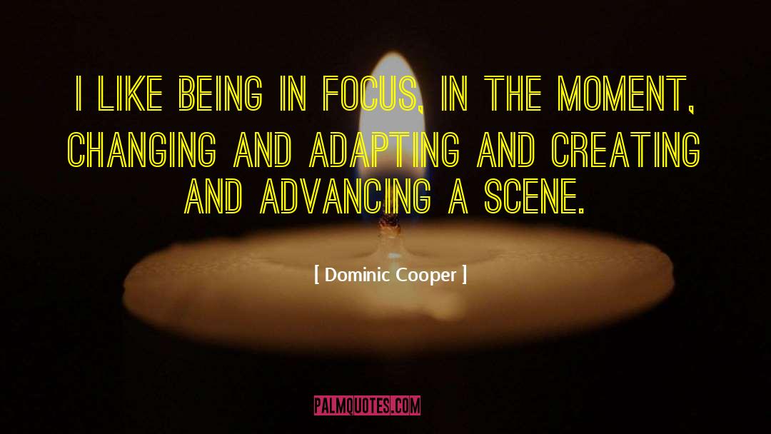 A Changing World quotes by Dominic Cooper