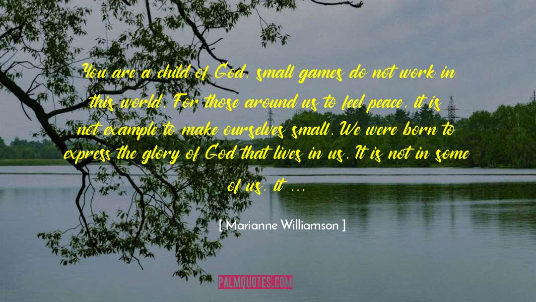 A Child Of The Riot quotes by Marianne Williamson