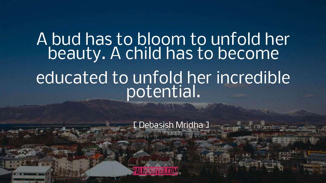 A Child S Potential quotes by Debasish Mridha