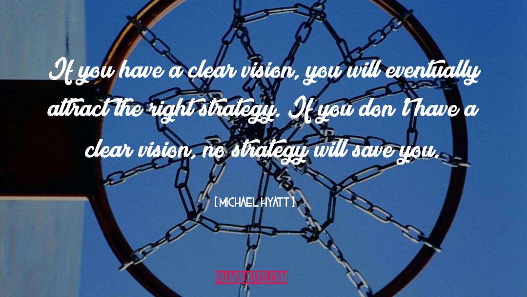 A Clear Vision quotes by Michael Hyatt