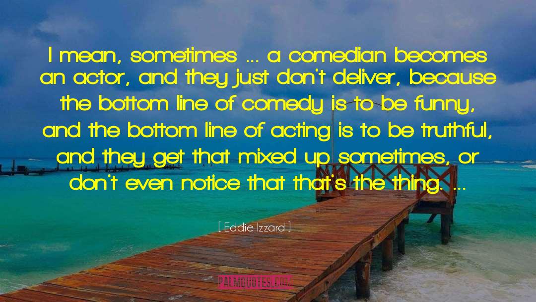 A Comedy Of Errors quotes by Eddie Izzard