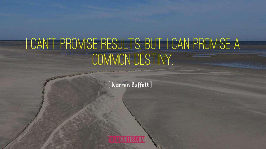 A Common Destiny quotes by Warren Buffett