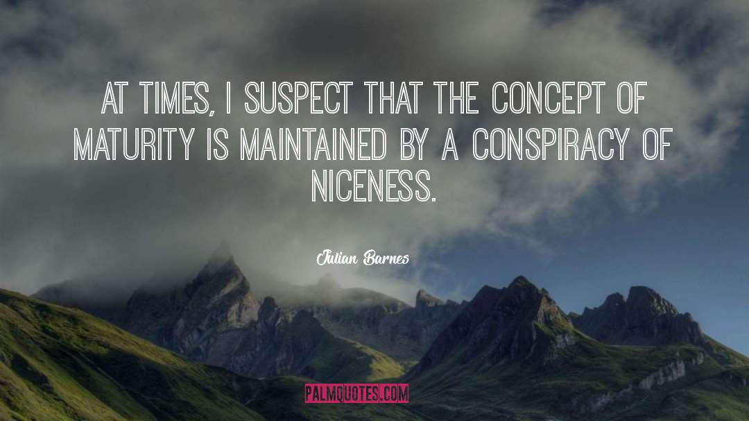 A Conspiracy Of Kings quotes by Julian Barnes