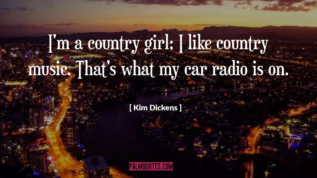 A Country quotes by Kim Dickens