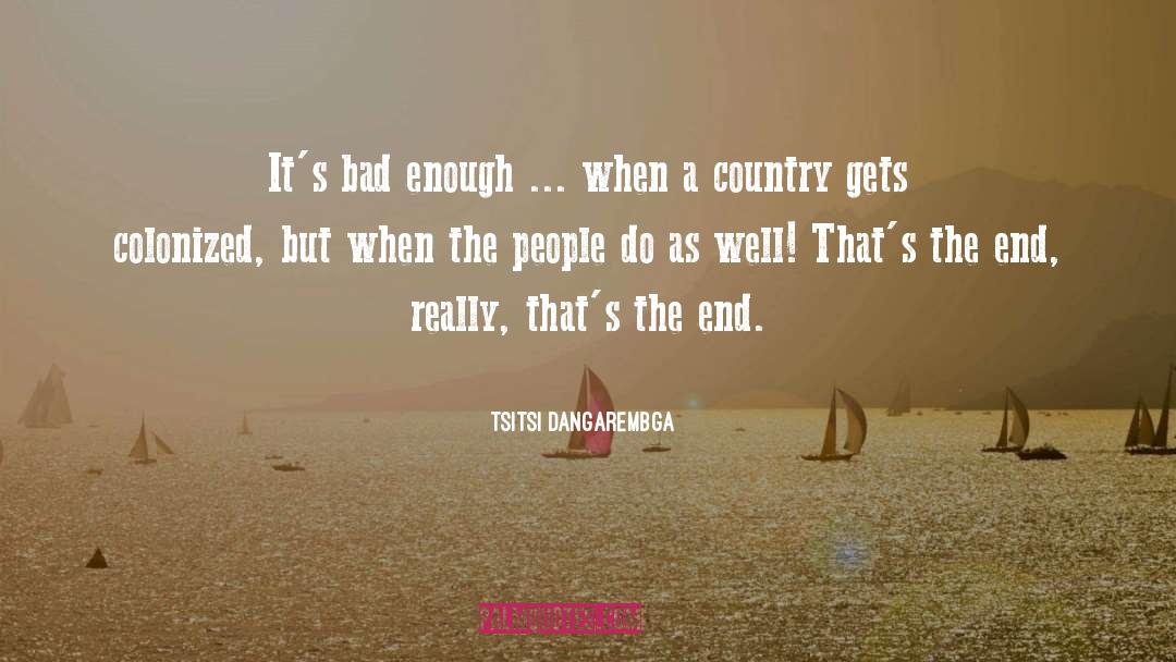 A Country quotes by Tsitsi Dangarembga