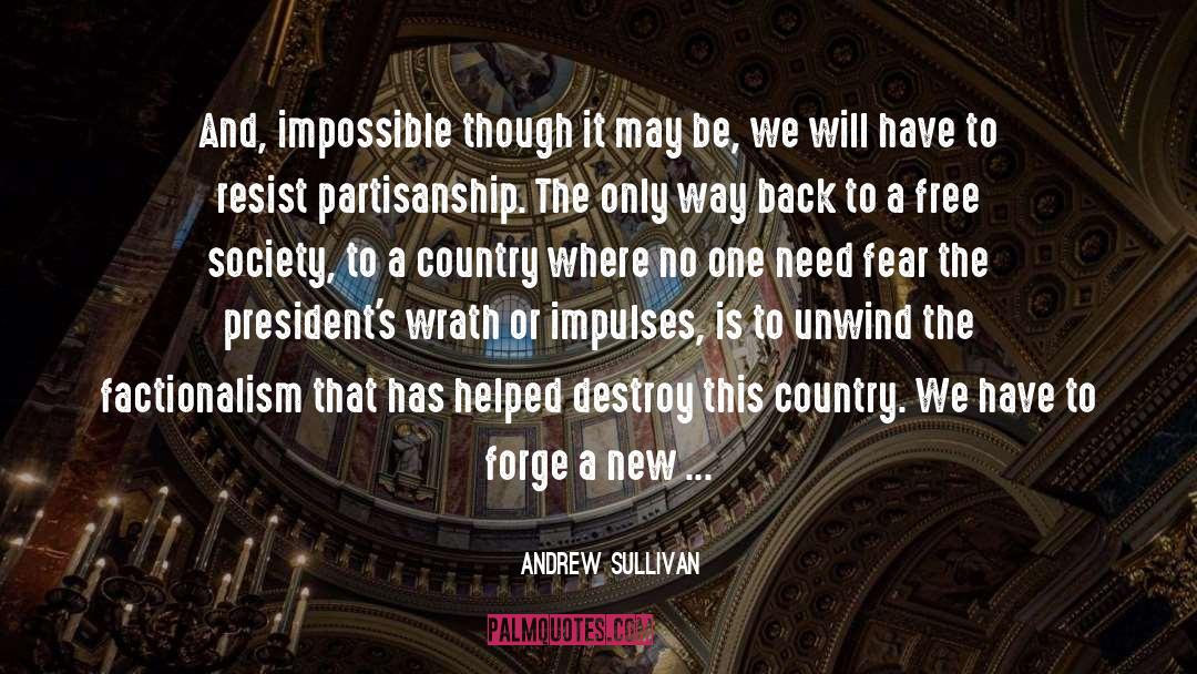 A Country quotes by Andrew Sullivan