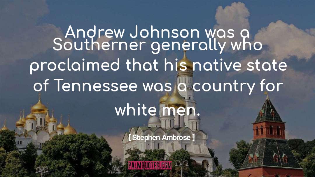 A Country quotes by Stephen Ambrose