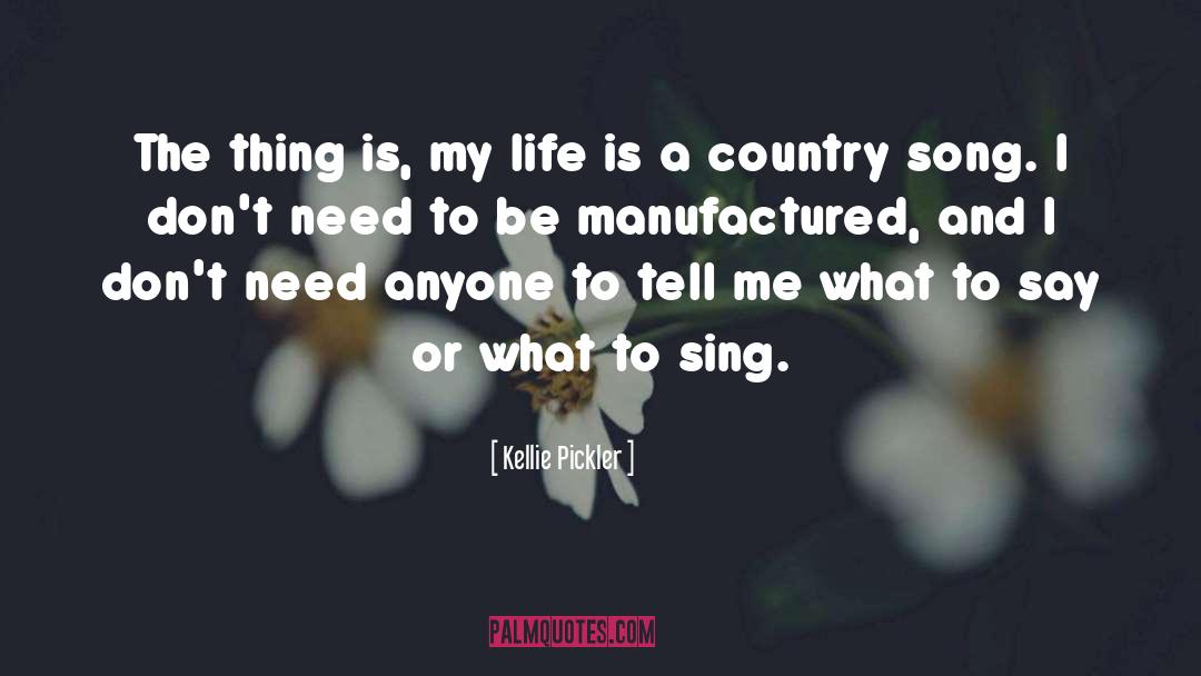 A Country quotes by Kellie Pickler