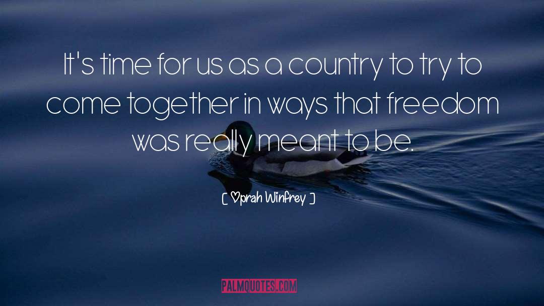 A Country quotes by Oprah Winfrey