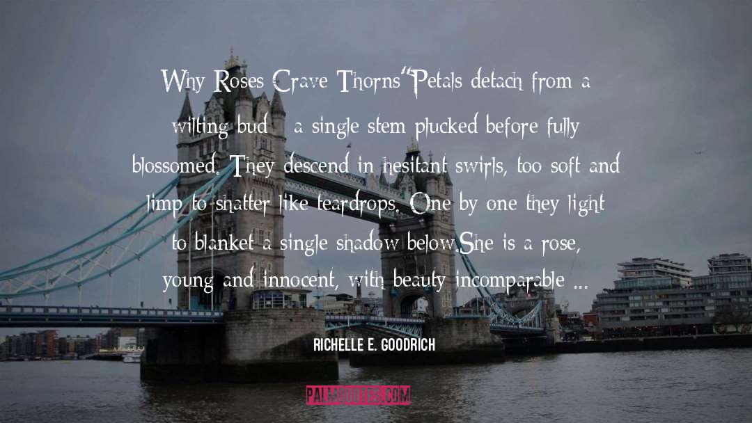 A Court Of Thorns And Roses quotes by Richelle E. Goodrich