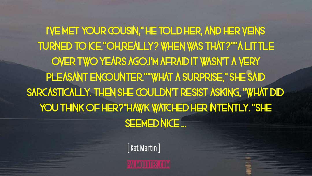 A Cousin Boy quotes by Kat Martin