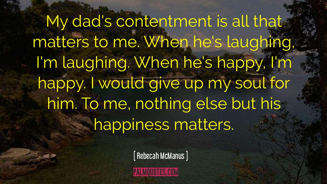 A Daughters Love For Her Father quotes by Rebecah McManus