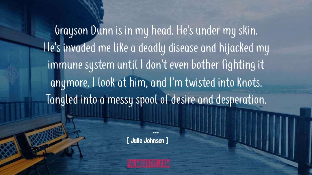 A Deadly Disease quotes by Julie Johnson
