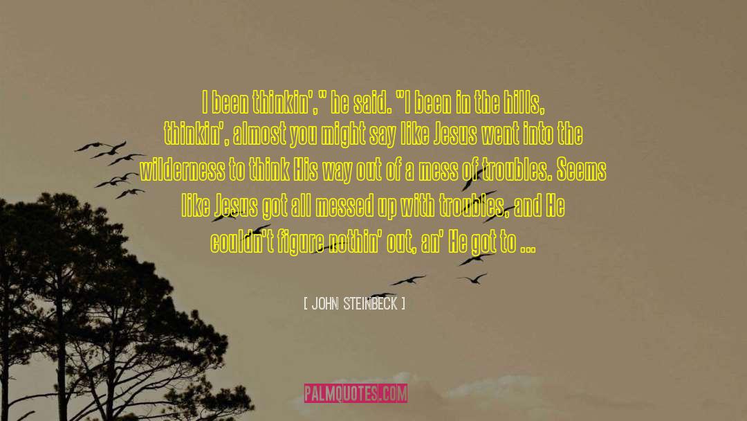 A Devine Set Up quotes by John Steinbeck