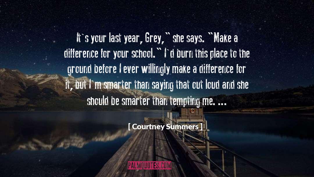 A Difference quotes by Courtney Summers