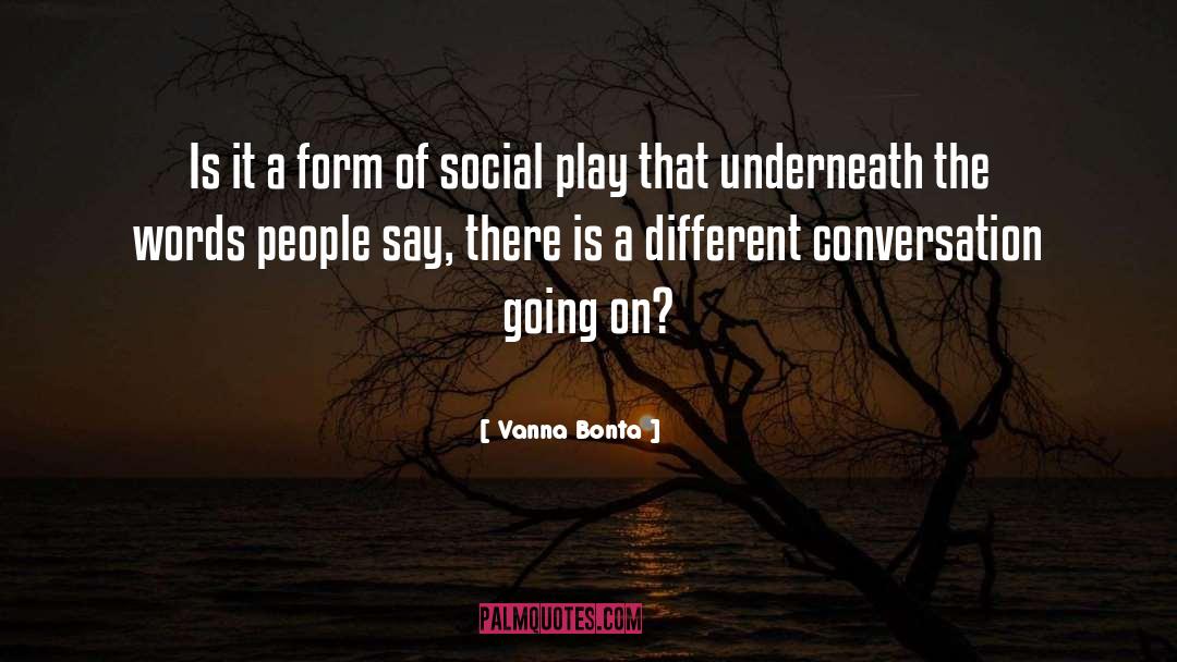 A Different Conversation quotes by Vanna Bonta