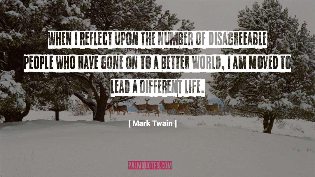 A Different Life quotes by Mark Twain