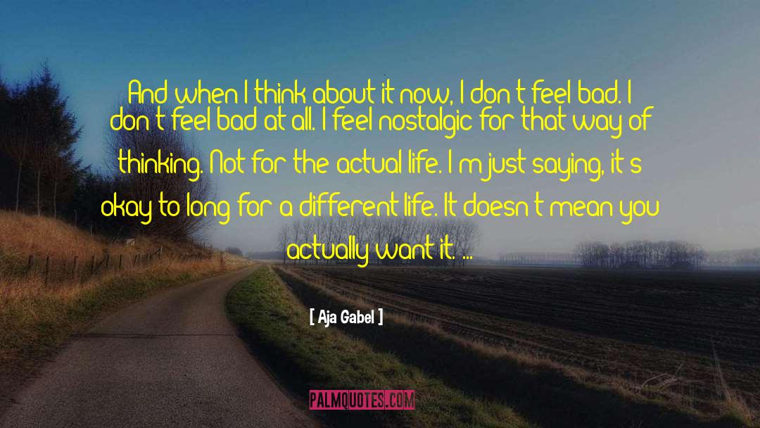 A Different Life quotes by Aja Gabel