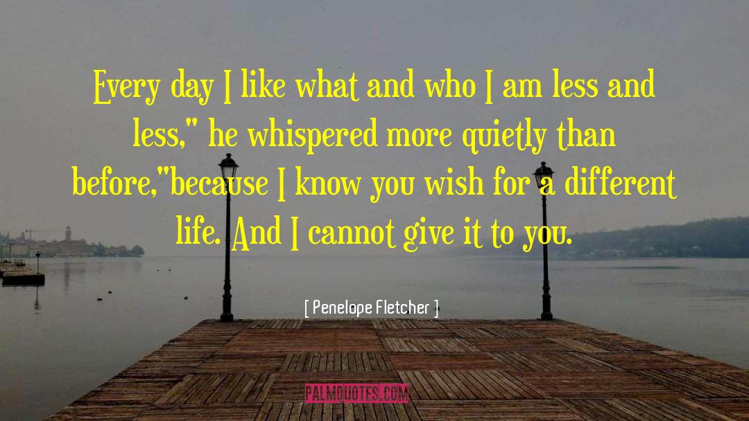 A Different Life quotes by Penelope Fletcher