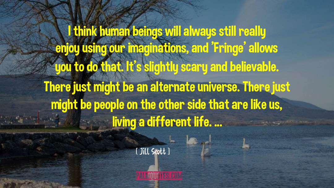 A Different Life quotes by Jill Scott