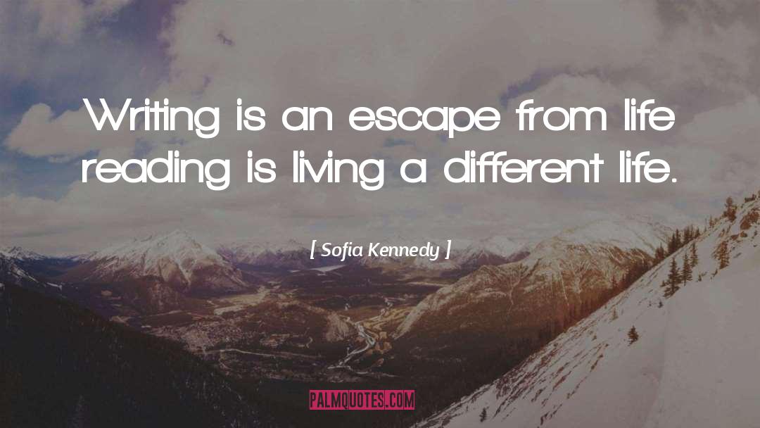 A Different Life quotes by Sofia Kennedy