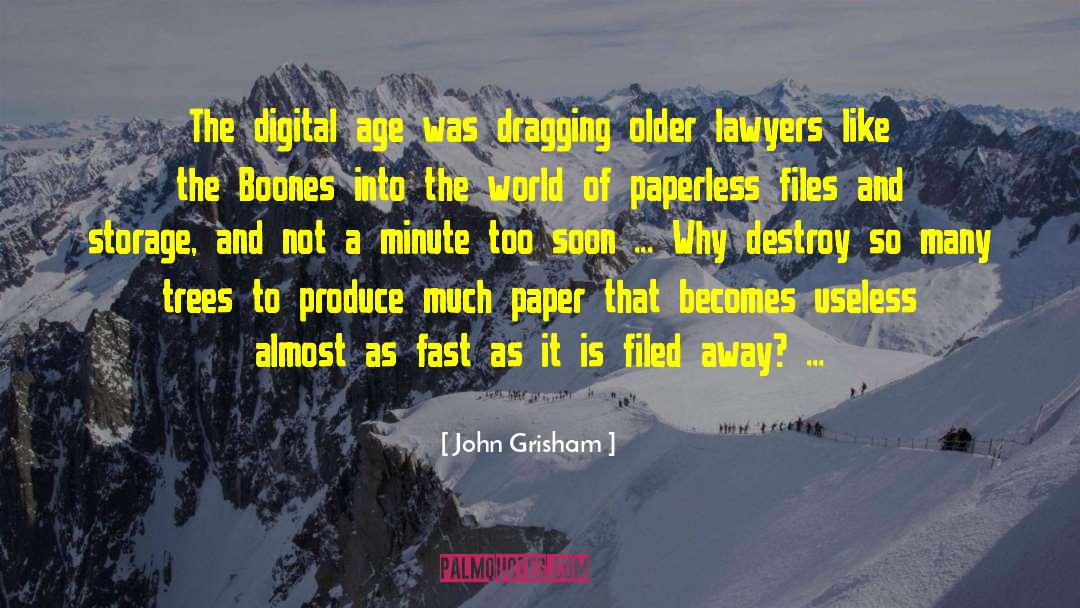 A Digital Age Satire quotes by John Grisham