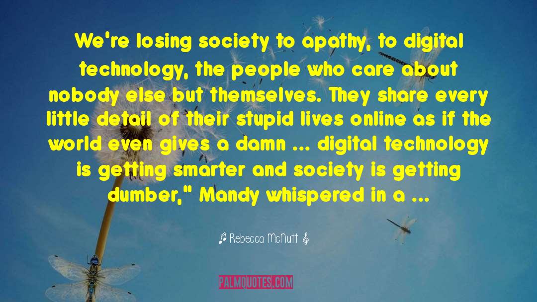 A Digital Age Satire quotes by Rebecca McNutt