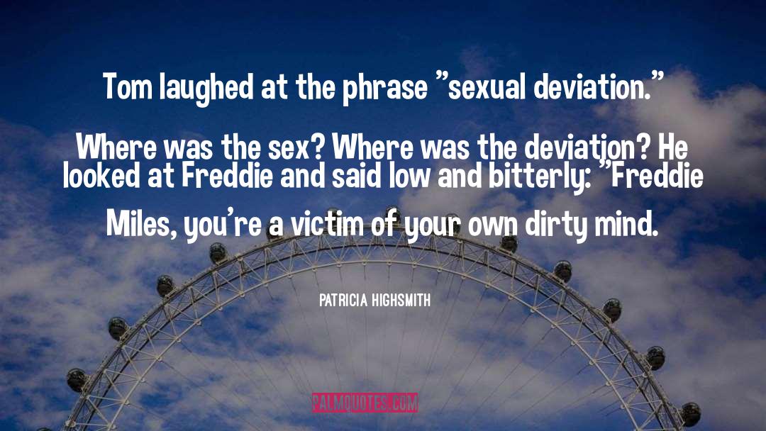 A Dirty Job quotes by Patricia Highsmith