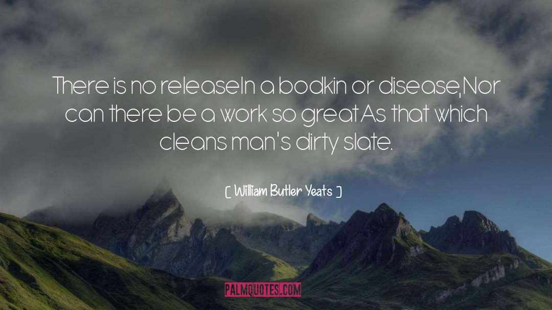 A Dirty Job quotes by William Butler Yeats