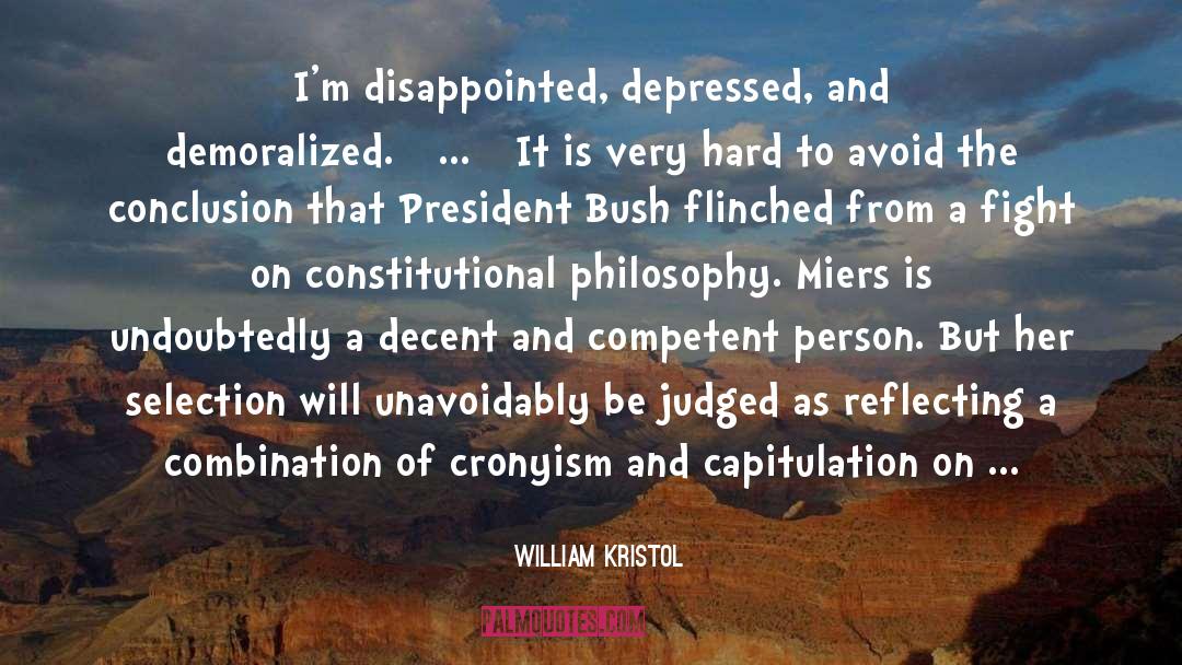 A Disappointed Bridge quotes by William Kristol