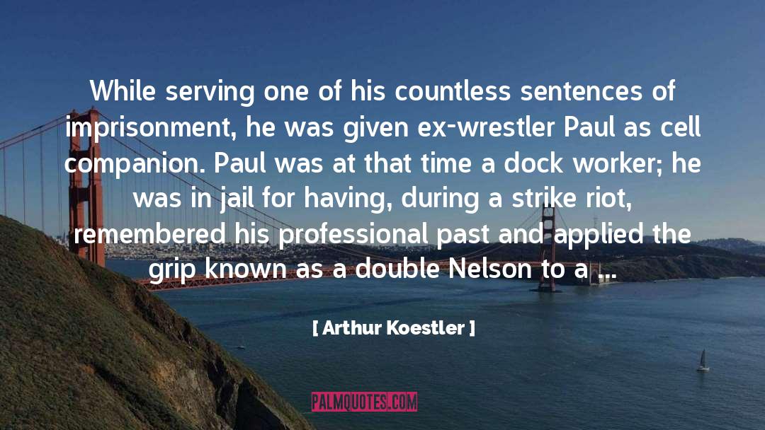 A Dock quotes by Arthur Koestler