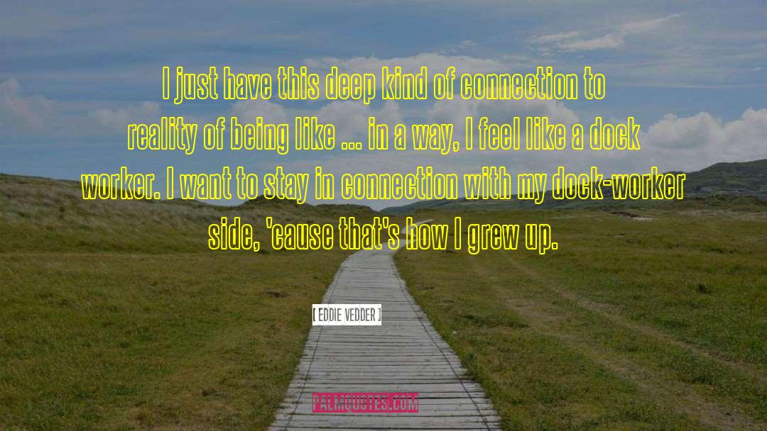 A Dock quotes by Eddie Vedder