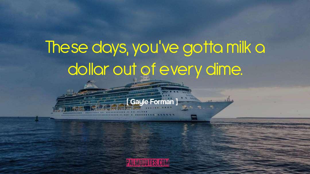 A Dollar quotes by Gayle Forman