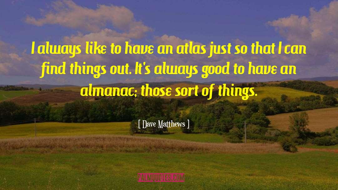 A Doubter S Almanac quotes by Dave Matthews