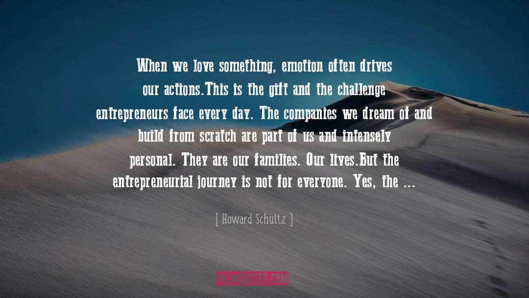 A Dream Of Jealousy quotes by Howard Schultz