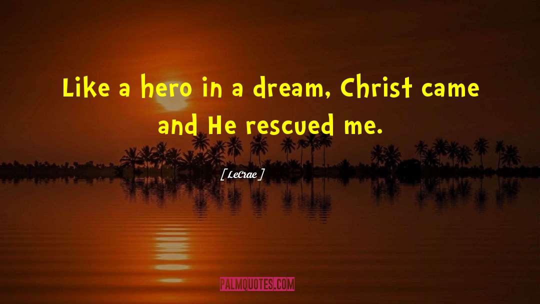 A Dream Remembered quotes by LeCrae