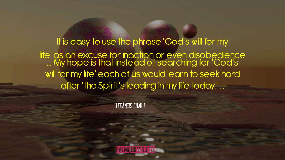 A Duck S Life quotes by Francis Chan