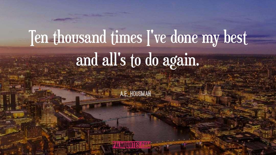 A E Housman quotes by A.E. Housman