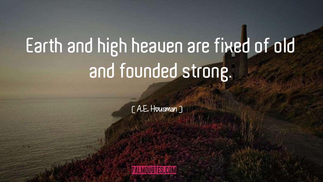 A E Housman quotes by A.E. Housman