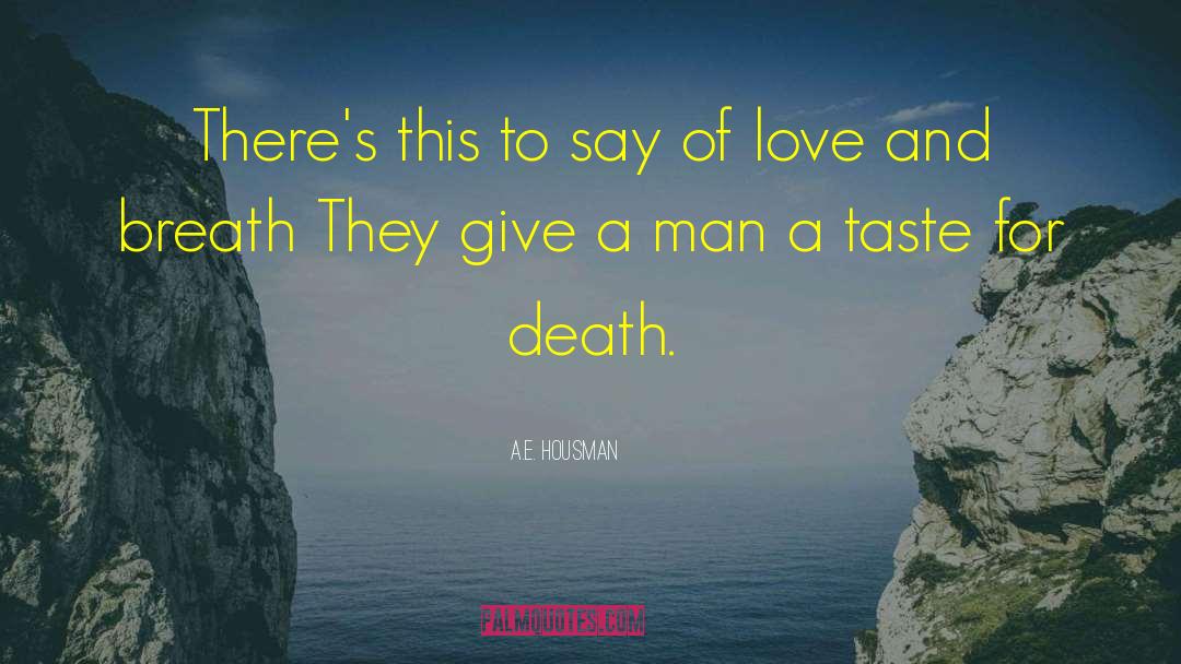 A E Housman quotes by A.E. Housman