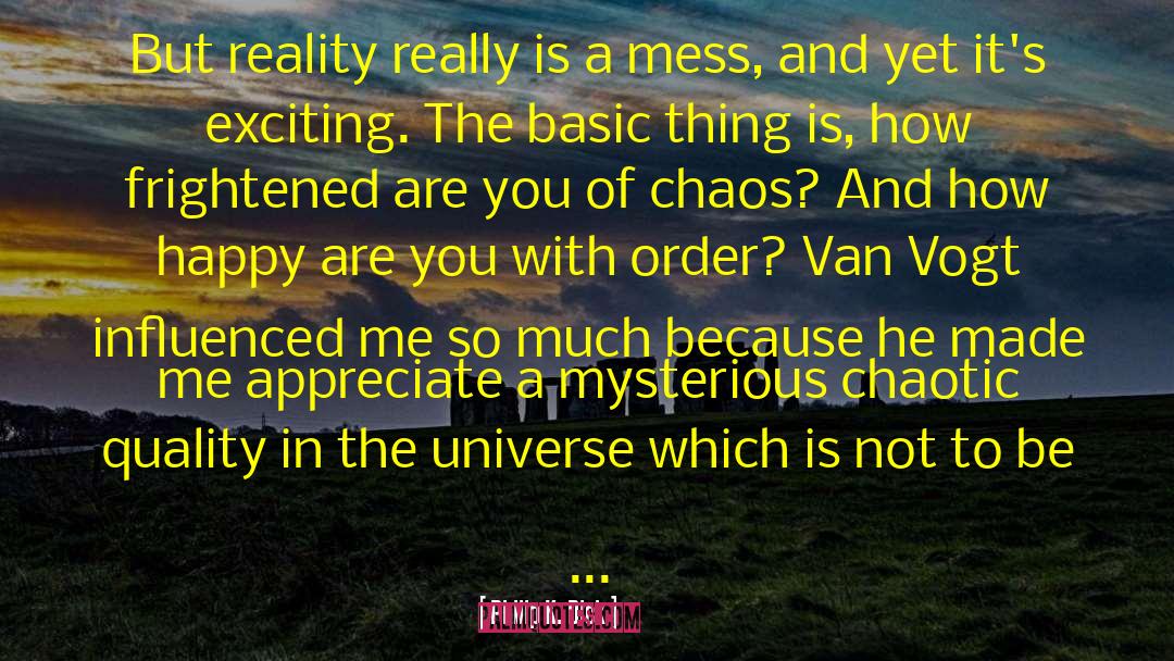 A E Van Vogt quotes by Philip K. Dick