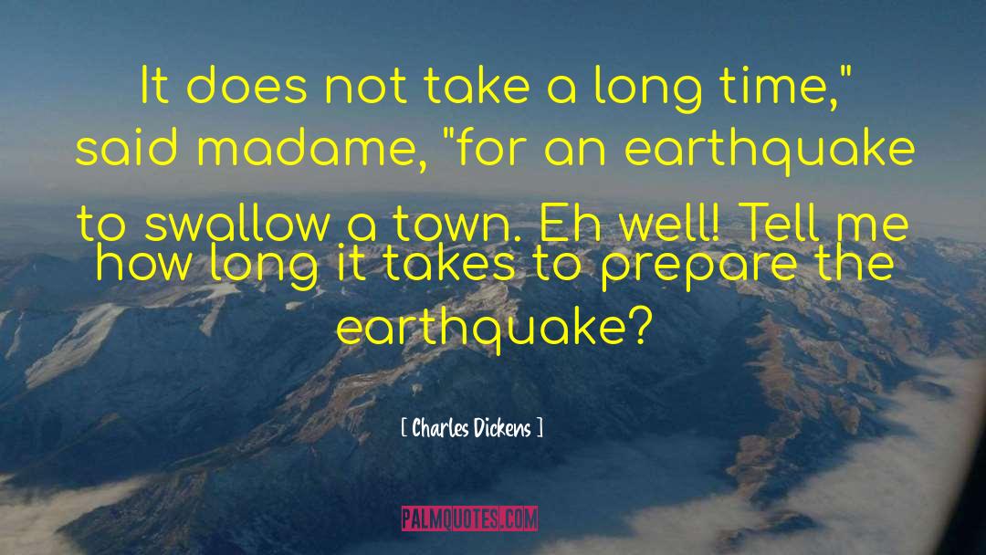 A Earthquake quotes by Charles Dickens