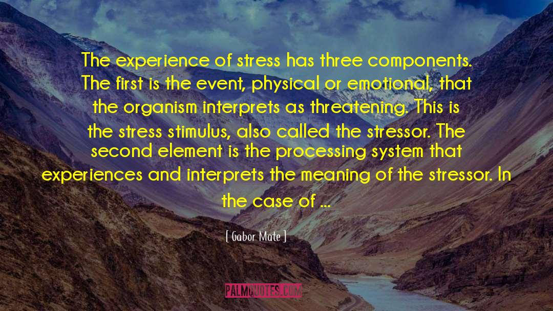 A Earthquake quotes by Gabor Mate