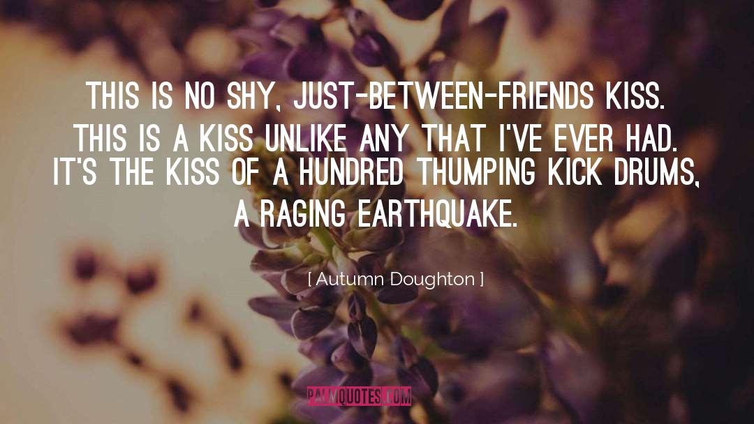 A Earthquake quotes by Autumn Doughton