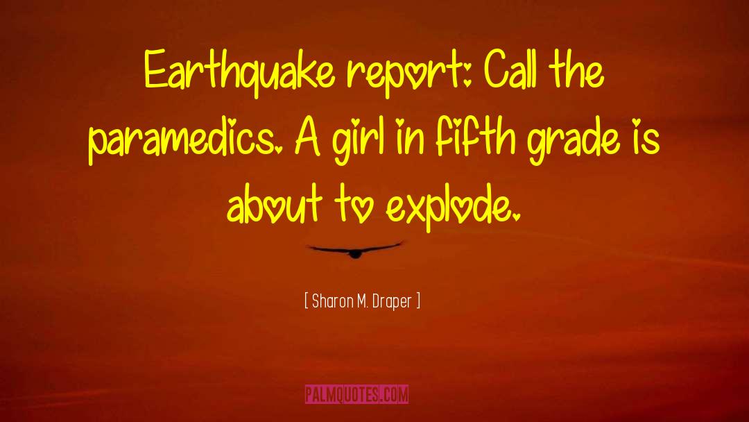 A Earthquake quotes by Sharon M. Draper