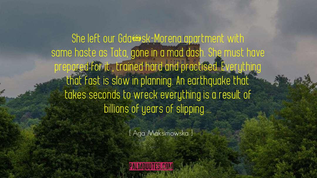 A Earthquake quotes by Aga Maksimowska